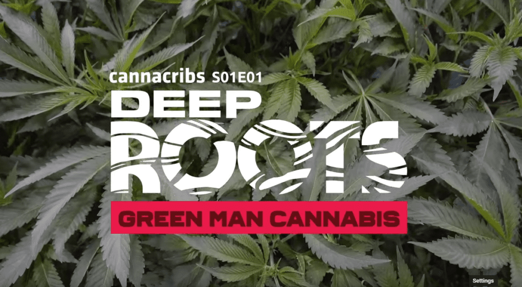 Green Man Cannabis [Trailer] - Deep Roots Season 1, Episode 1